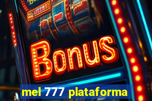 mel 777 plataforma